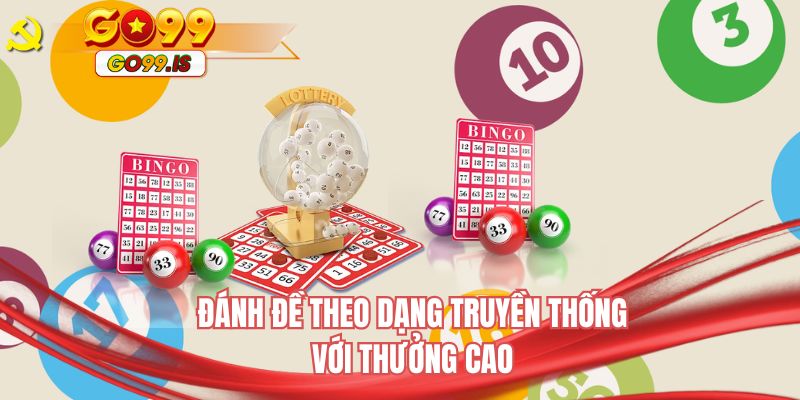 Đánh đề theo dạng truyền thống với thưởng cao